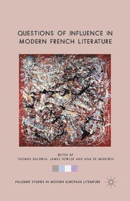 Questions of Influence in Modern French Literature 1