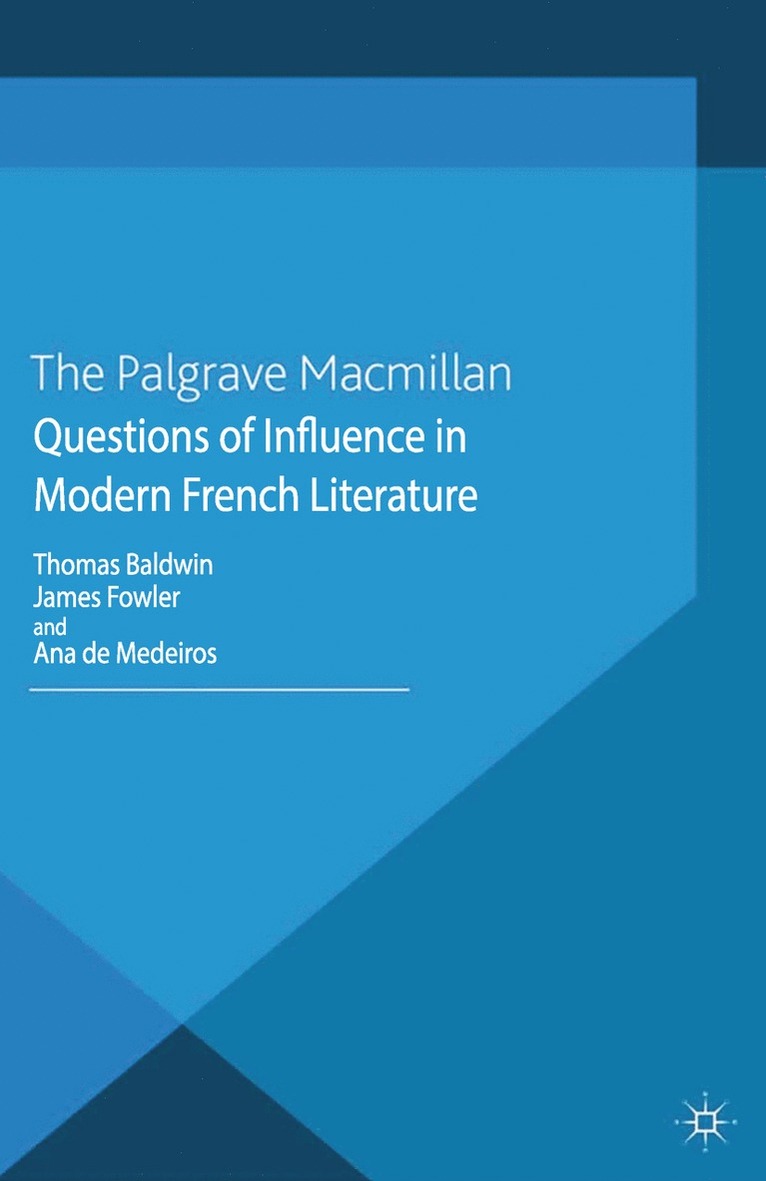 Questions of Influence in Modern French Literature 1