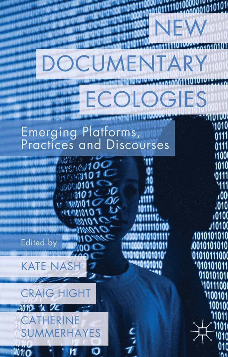 K. Nash, C. Hight, C. Summerhayes - New Documentary Ecologies, Häftad