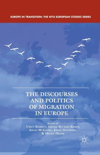 bokomslag The Discourses and Politics of Migration in Europe