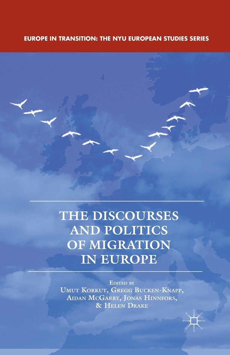 The Discourses and Politics of Migration in Europe 1