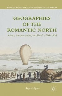 bokomslag Geographies of the Romantic North