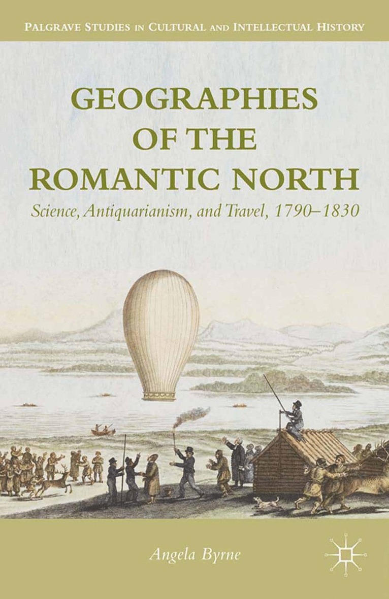 A. Byrne - Geographies of the Romantic North, Häftad