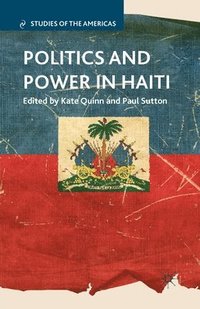 bokomslag Politics and Power in Haiti