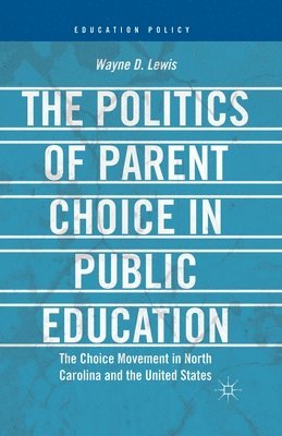 bokomslag Politics of Parent Choice in Public Education