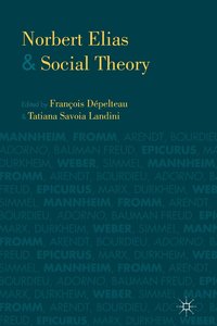 bokomslag Norbert Elias and Social Theory