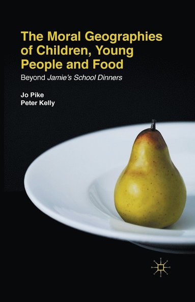 bokomslag Moral Geographies of Children, Young People and Food