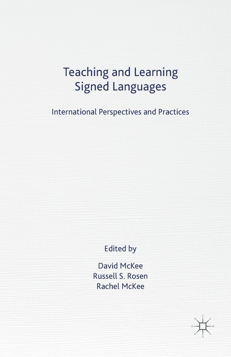 Teaching and Learning Signed Languages 1