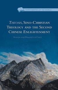 bokomslag Theosis, Sino-Christian Theology and the Second Chinese Enlightenment