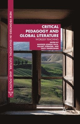 Masood Ashraf Raja, Hillary Stringer, Zach VandeZande, Zach Vandezande - Critical Pedagogy and Global Literature, Häftad