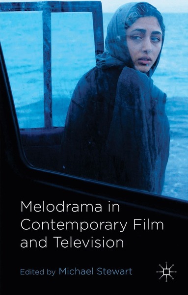M. Stewart - Melodrama in Contemporary Film and Television, Häftad