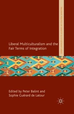 bokomslag Liberal Multiculturalism and the Fair Terms of Integration