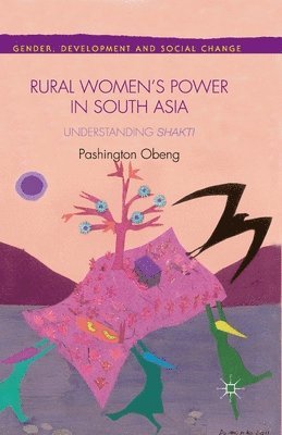 Rural Women’s Power in South Asia:
