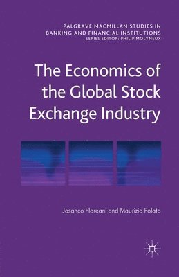 bokomslag Economics of the Global Stock Exchange Industry
