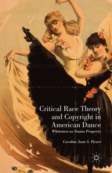 bokomslag Critical Race Theory and Copyright in American Dance