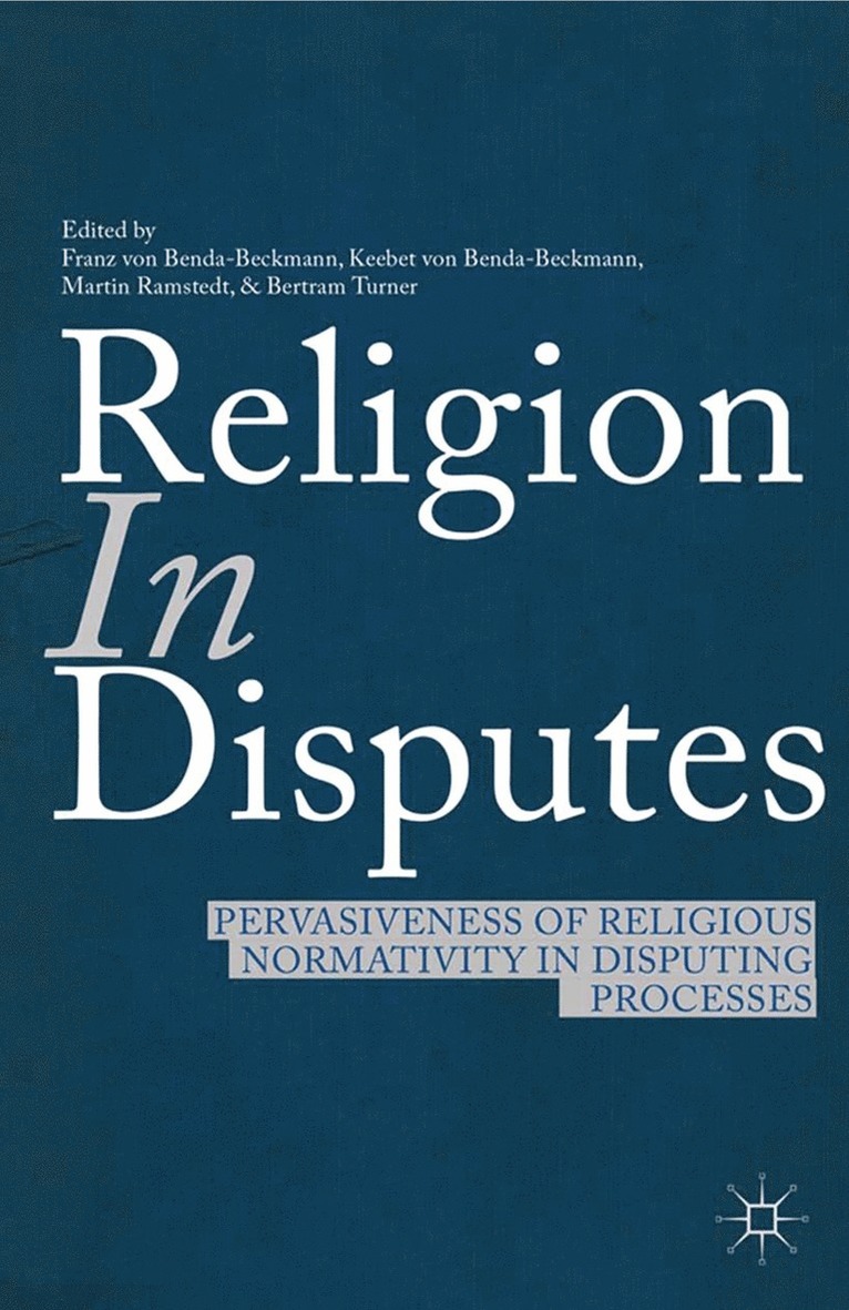 F. von Benda-Beckmann, M. Ramstedt, B. Turner, F. Von Benda-Beckmann, Kenneth A. Loparo, Keebet von Benda-Beckmann - Religion in Disputes, Häftad
