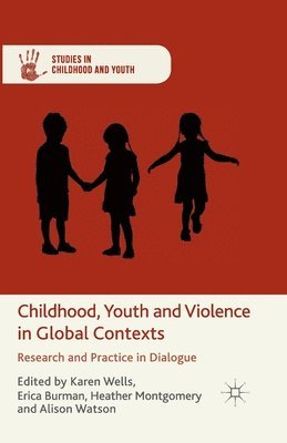 bokomslag Childhood, Youth and Violence in Global Contexts