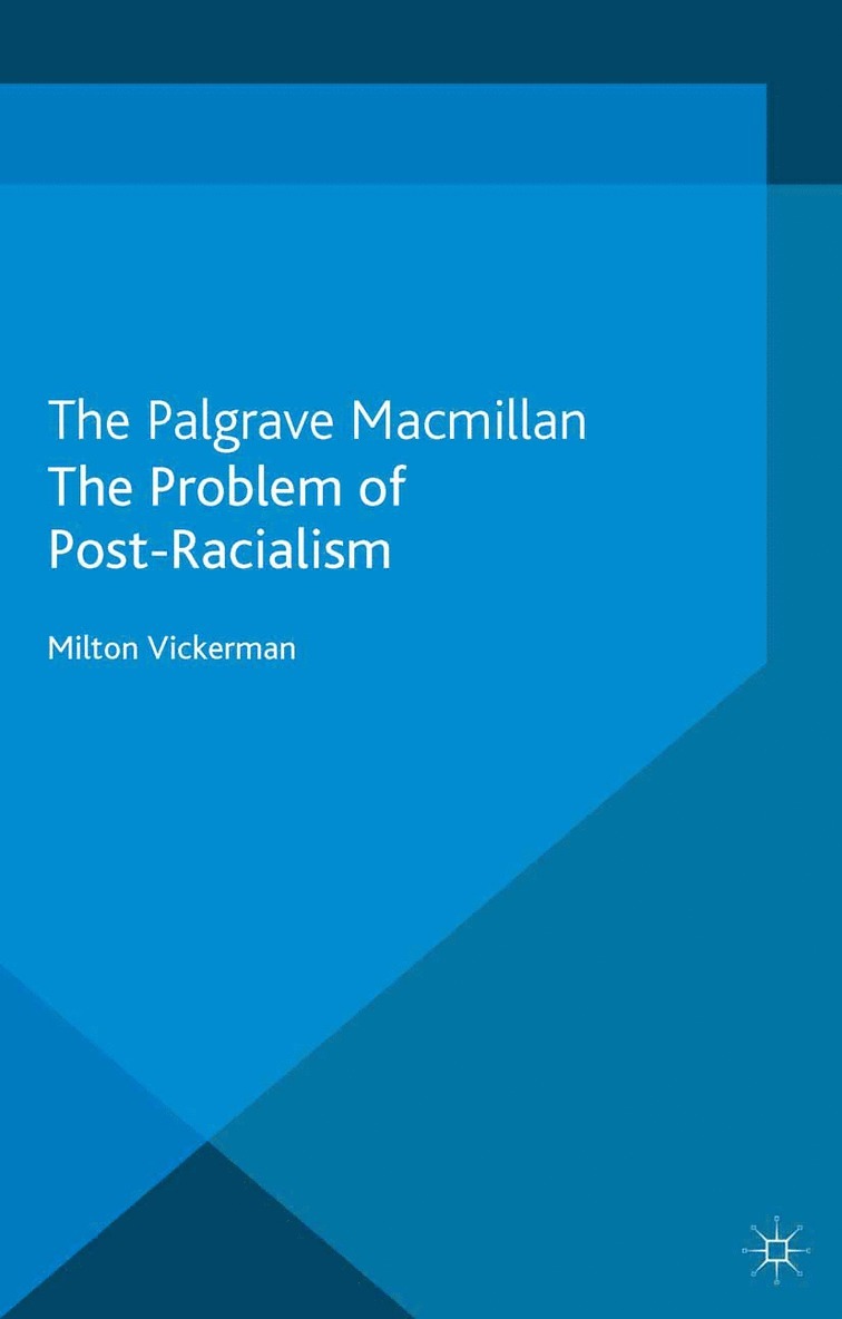 M. Vickerman - Problem of Post-Racialism, Häftad