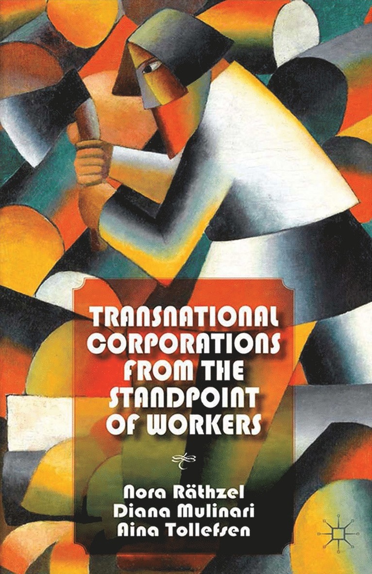 N. Räthzel, D. Mulinari, A. Tollefsen, N. Rathzel - Transnational Corporations from the Standpoint of Workers, Häftad