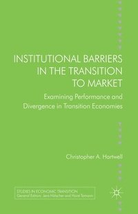 bokomslag Institutional Barriers in the Transition to Market