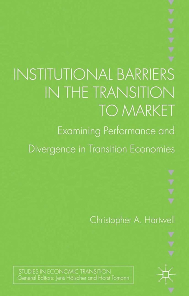 C. Hartwell - Institutional Barriers in the Transition to Market, Häftad