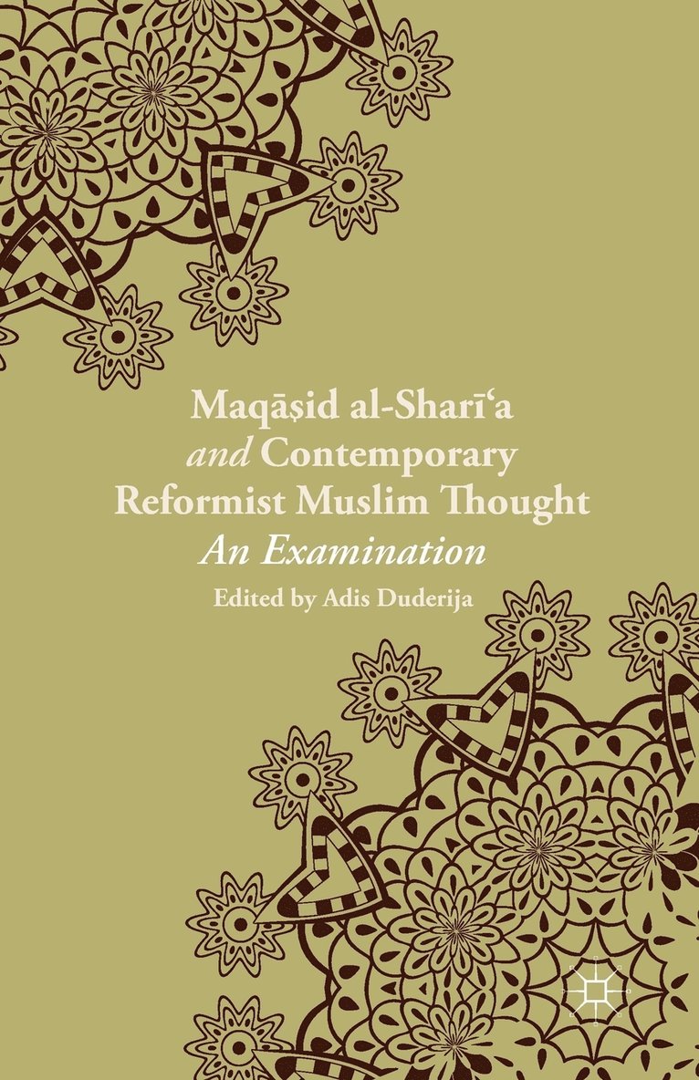 Maqasid al-Sharia and Contemporary Reformist Muslim Thought 1