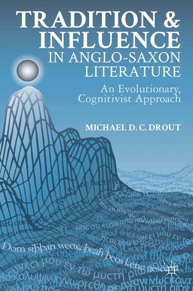 bokomslag Tradition and Influence in Anglo-Saxon Literature