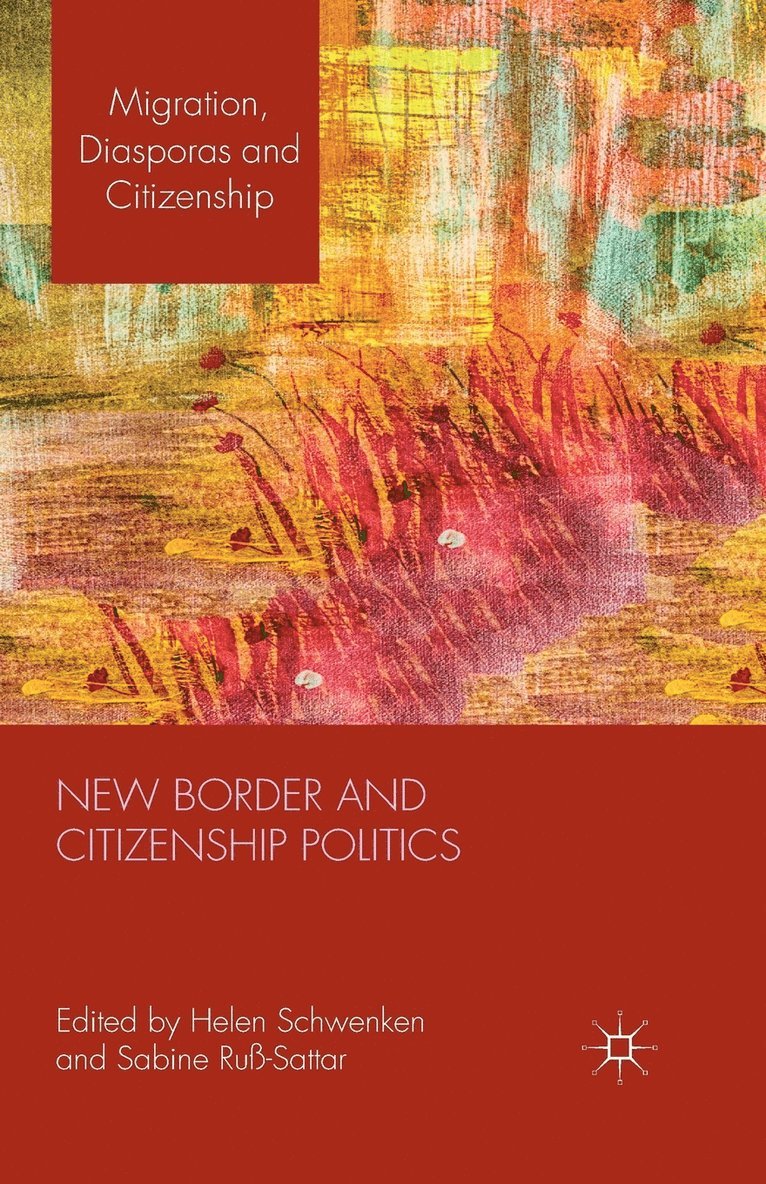 H. Schwenken, S. Russ - New Border and Citizenship Politics, Häftad