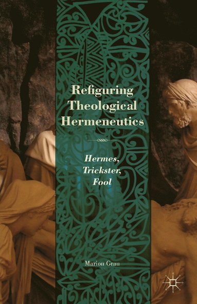 bokomslag Refiguring Theological Hermeneutics