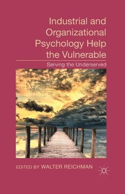 bokomslag Industrial and Organizational Psychology Help the Vulnerable