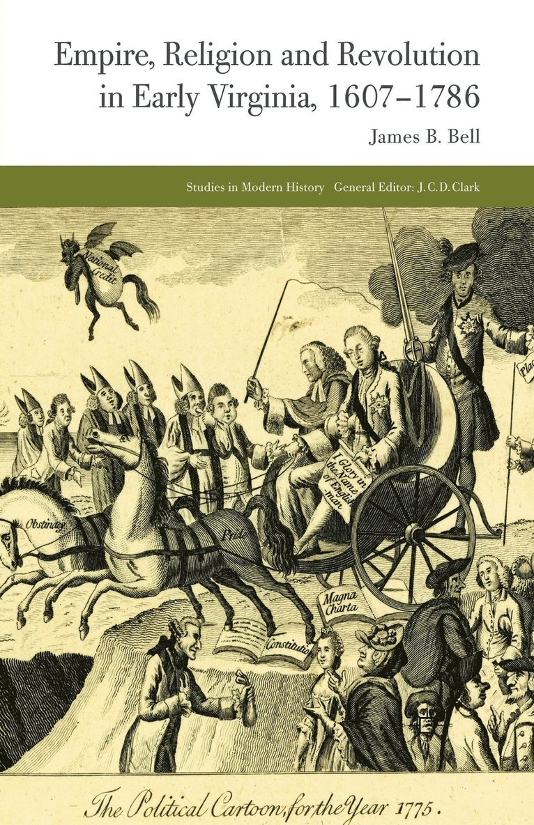 Empire, Religion and Revolution in Early Virginia, 1607-1786 1