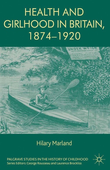 bokomslag Health and Girlhood in Britain, 1874-1920