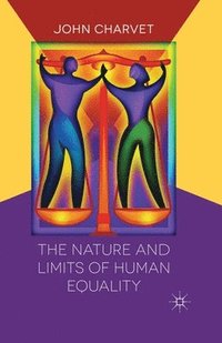 bokomslag The Nature and Limits of Human Equality