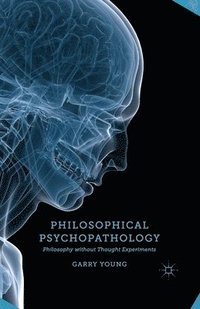 bokomslag Philosophical Psychopathology