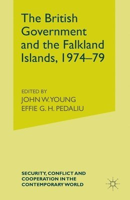 bokomslag The British Government and the Falkland Islands, 1974-79