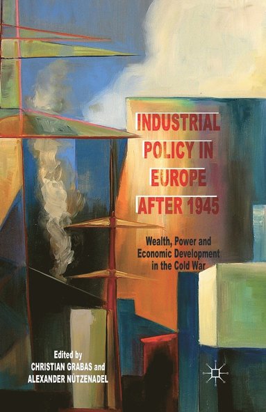 bokomslag Industrial Policy in Europe after 1945