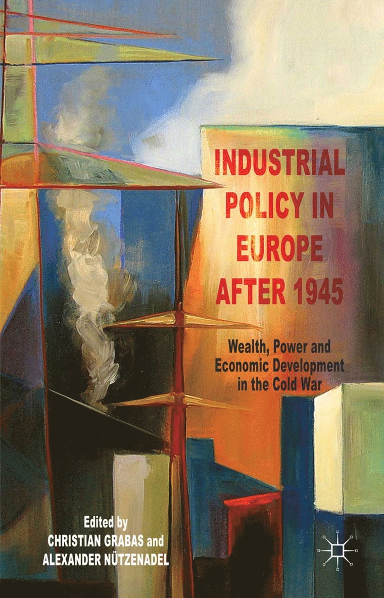 Industrial Policy in Europe after 1945