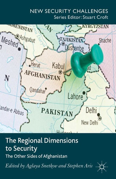 Aglaya Snetkov, S. Aris - Regional Dimensions to Security, Häftad