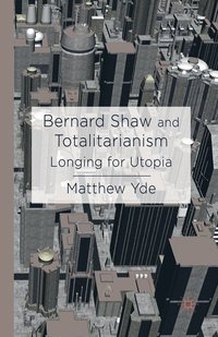 bokomslag Bernard Shaw and Totalitarianism