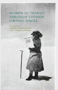 bokomslag Women in Transit through Literary Liminal Spaces
