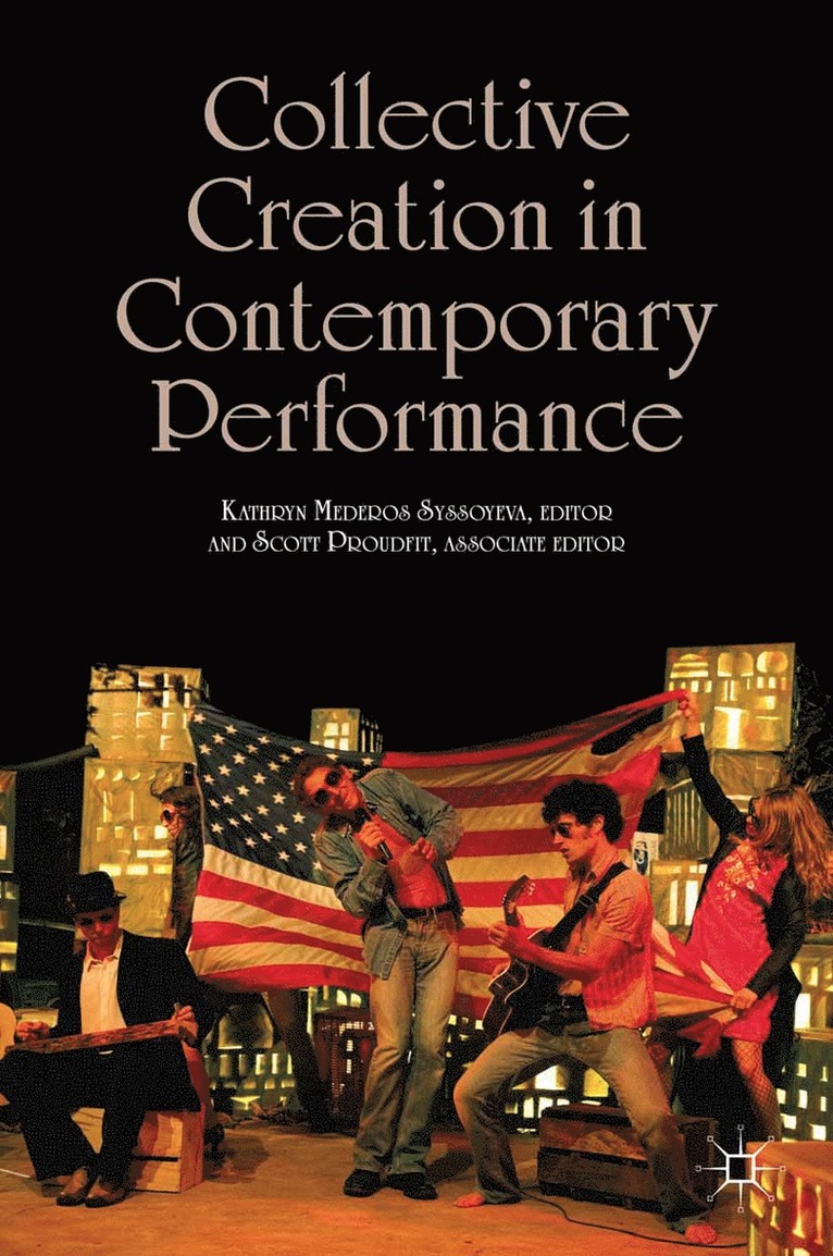 Kathryn Mederos Syssoyeva, S. Proudfit - Collective Creation in Contemporary Performance, Häftad