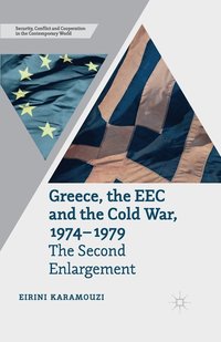 bokomslag Greece, the EEC and the Cold War 1974-1979