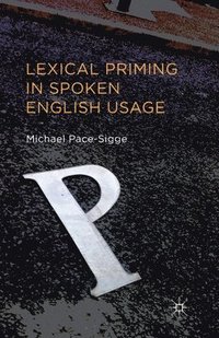 bokomslag Lexical Priming in Spoken English Usage