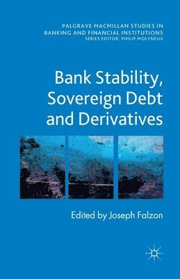 J. Falzon - Bank Stability, Sovereign Debt and Derivatives, Häftad