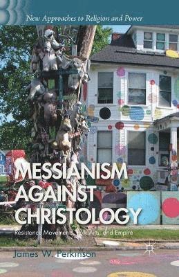 bokomslag Messianism Against Christology
