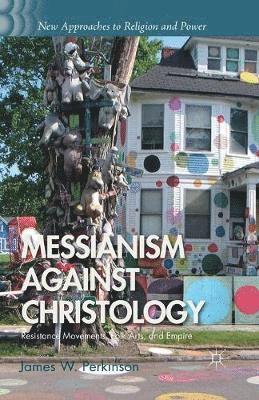 Messianism Against Christology