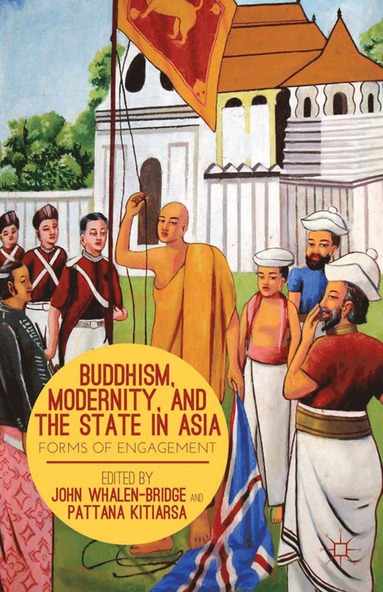 bokomslag Buddhism, Modernity, and the State in Asia