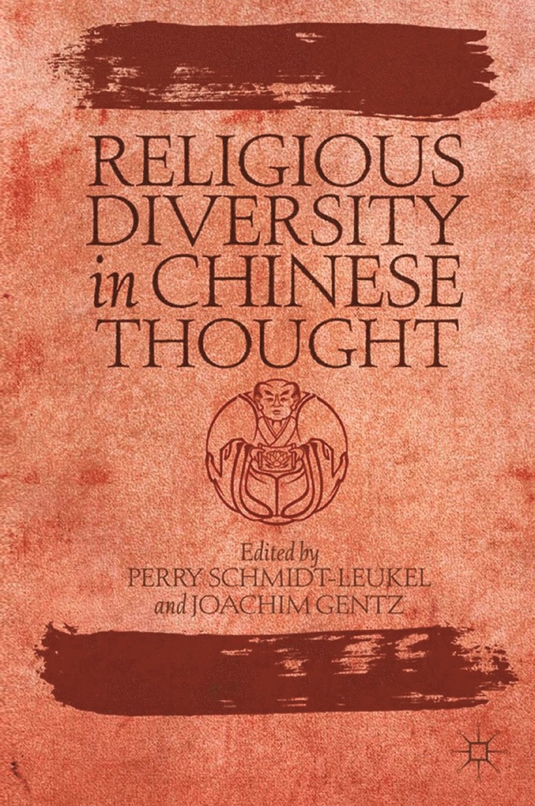 P. Schmidt-Leukel, J. Gentz - Religious Diversity in Chinese Thought, Häftad