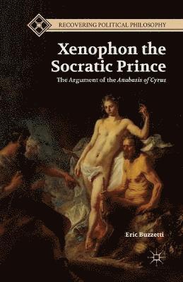 Xenophon the Socratic Prince 1