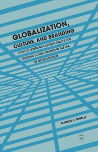 bokomslag Globalization, Culture, and Branding